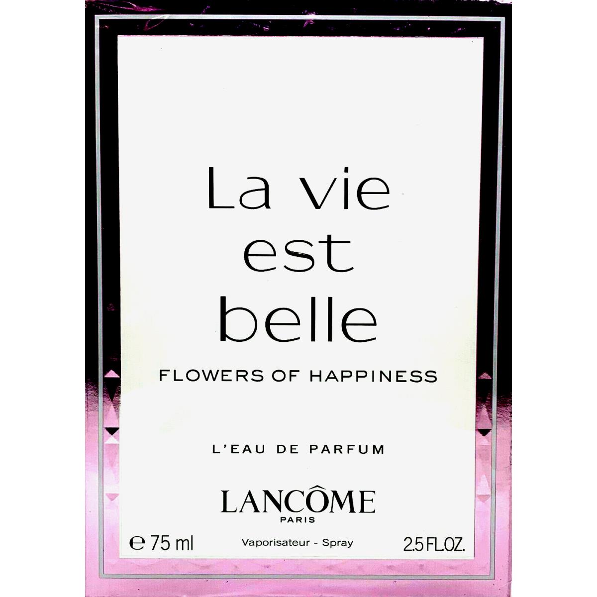 Lancome LA Vie Est Belle Flowers OF Happiness L`eau DE Parfum 2.5 Oz / 75 ml